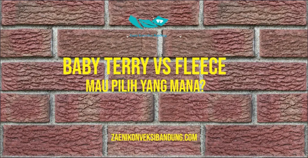 Baby Terry vs Fleece: Perbandingan Lengkap untuk Jaket & Hoodie