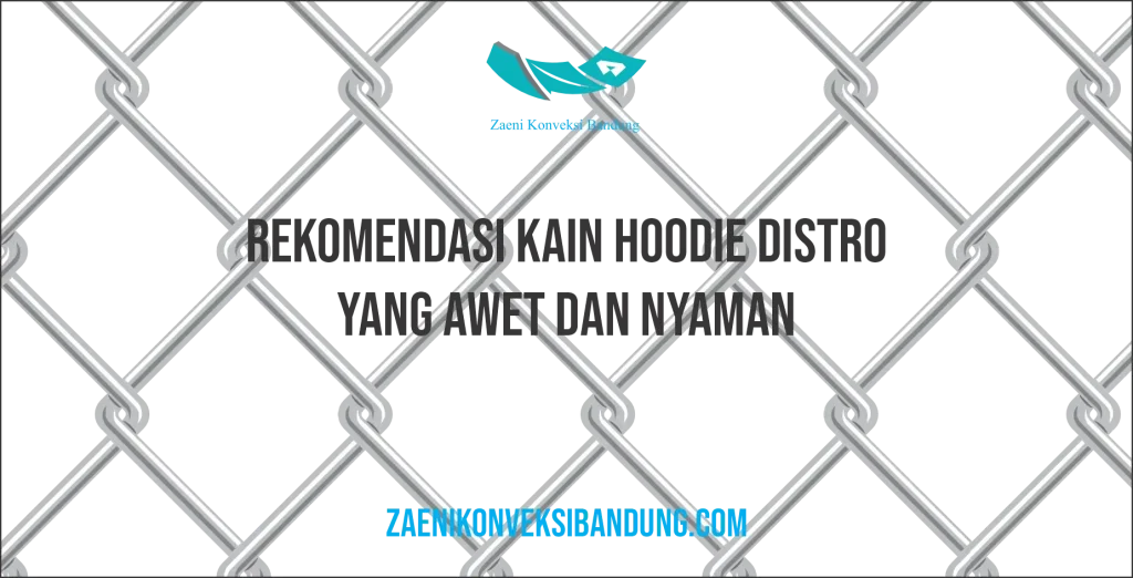 Rekomendasi Kain Hoodie Distro yang Awet dan Nyaman