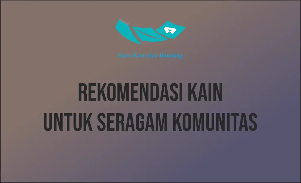 Rekomendasi Kain untuk Seragam Komunitas