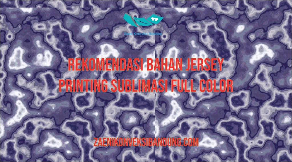 Rekomendasi Bahan Jersey Printing Sublimasi Full Color