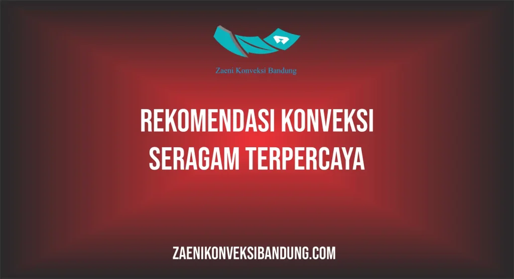 Rekomendasi Konveksi Seragam Terpercaya