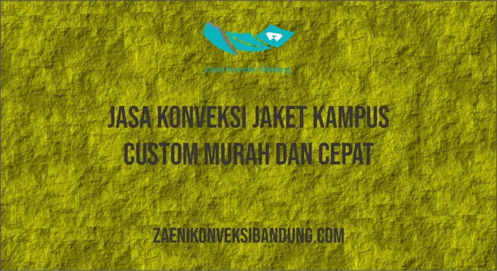 Jasa Konveksi Jaket Kampus Custom Murah dan Cepat