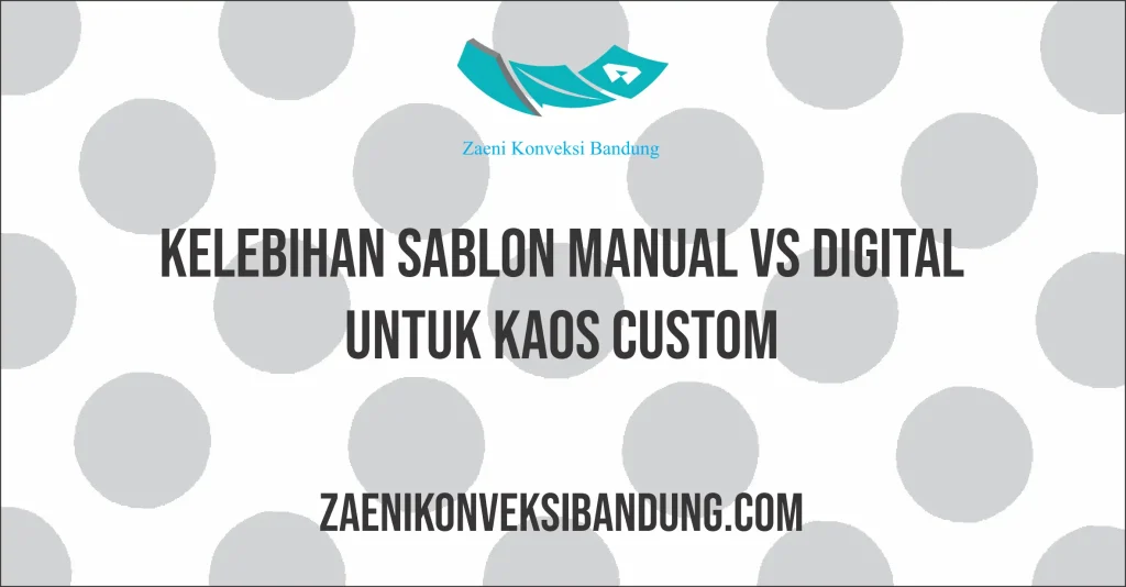 Kelebihan Sablon Manual vs Digital untuk Kaos Custom