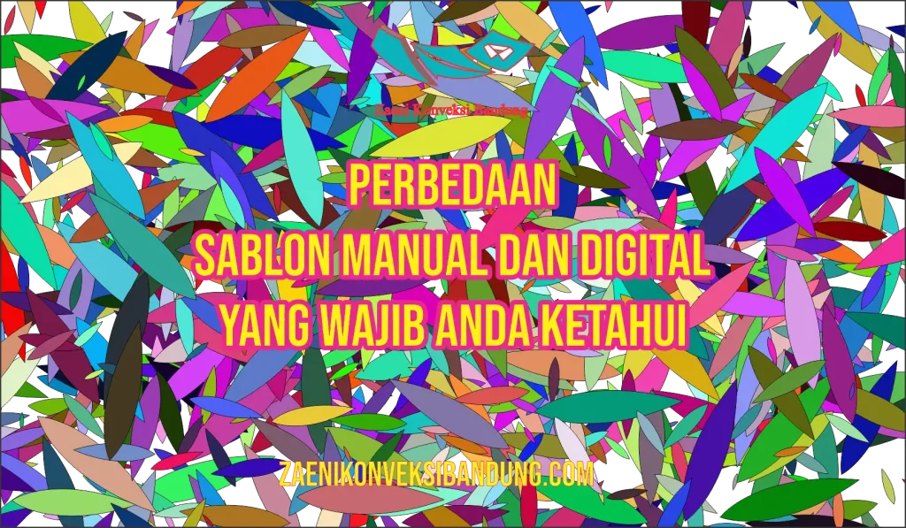 Perbedaan Sablon Manual dan Digital yang Wajib Anda Ketahui