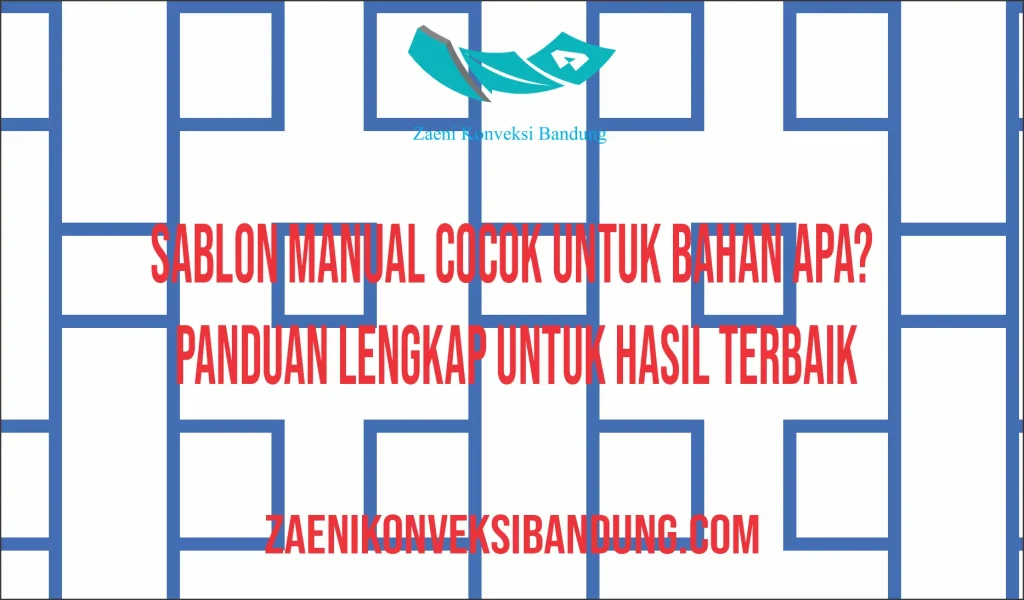 Sablon Manual Cocok untuk Bahan Apa? Panduan Lengkapnya