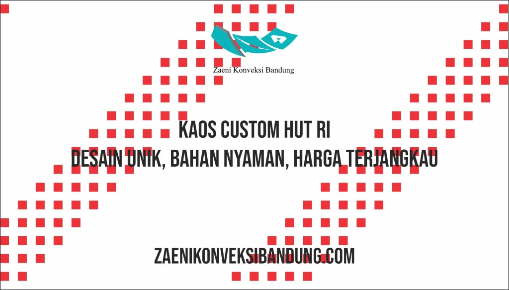 Kaos Custom HUT RI Desain Unik, Bahan Nyaman, Harga Terjangkau