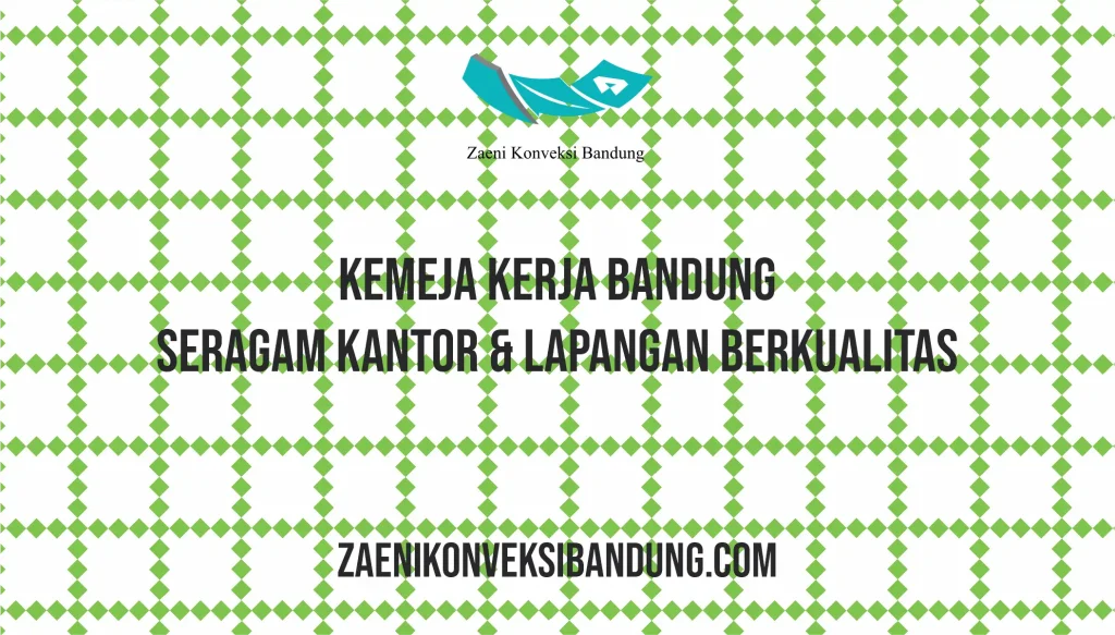 Kemeja Kerja Bandung – Seragam Kantor & Lapangan Berkualitas