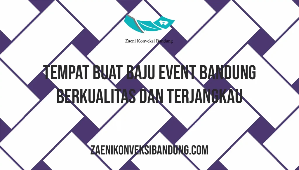 Tempat Buat Baju Event Bandung Berkualitas dan Terjangkau