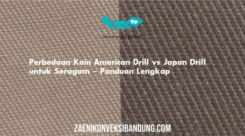 Perbedaan Kain American Drill vs Japan Drill untuk Seragam – Panduan Lengkap